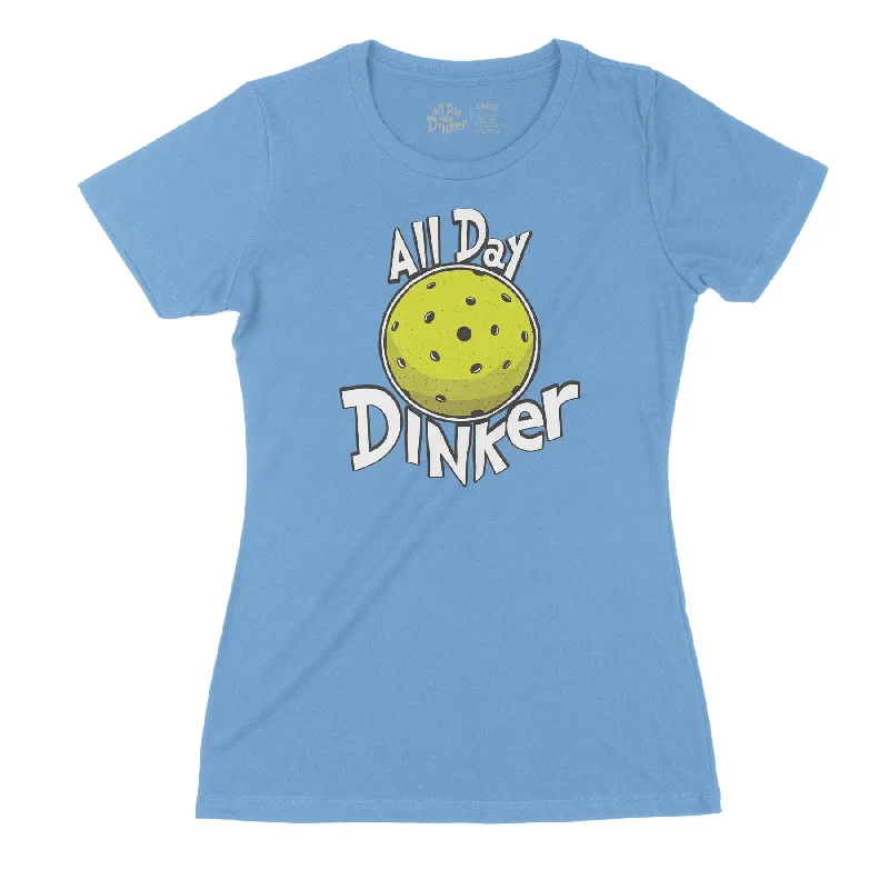 All Day Dinker - Womens T-Shirt Spandex Blend Rayon Blend Denim Blend